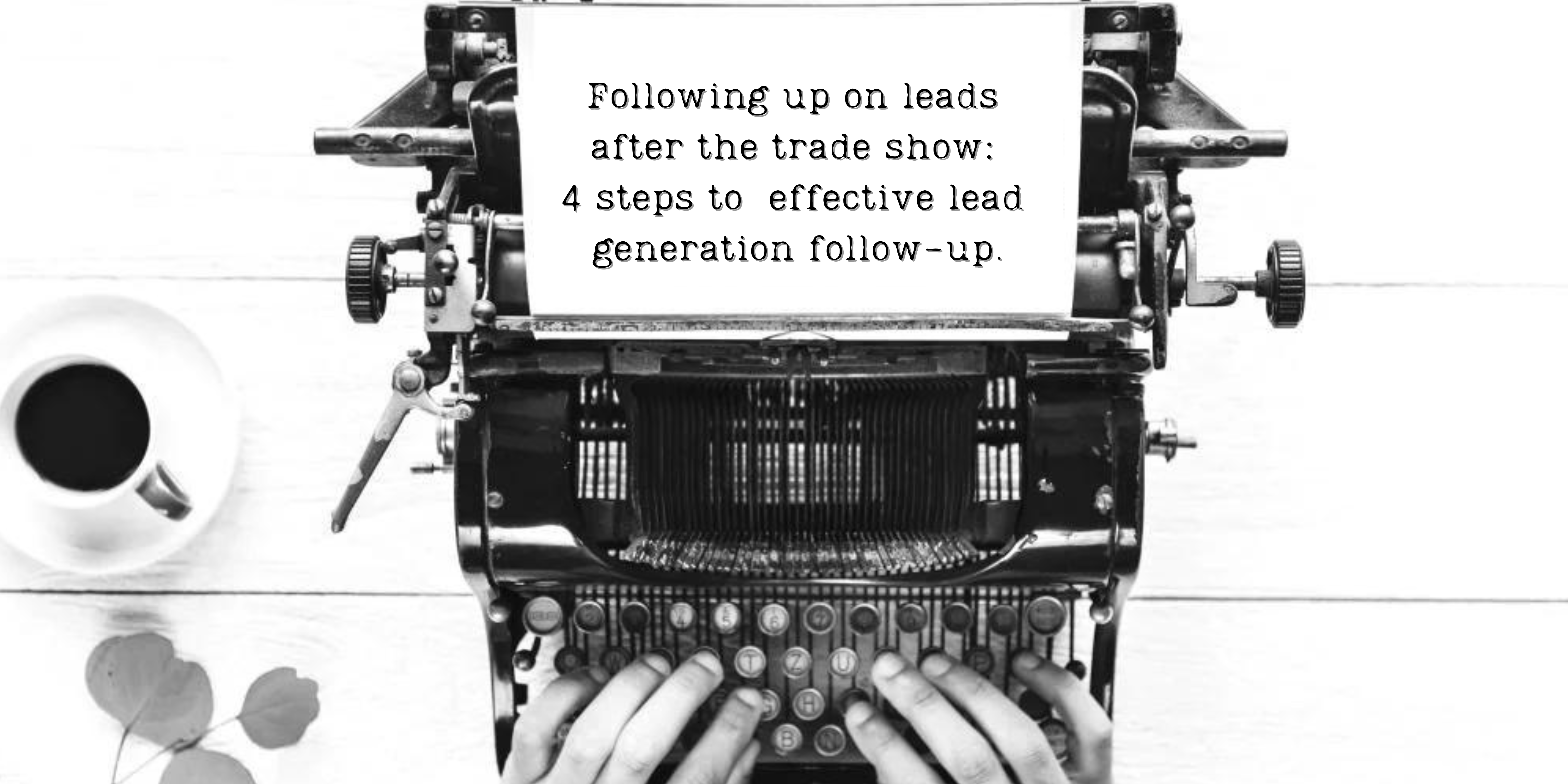 Effective post trade show lead follow-up